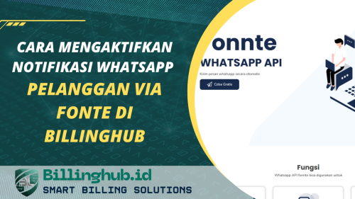 Cara Mengaktifkan Notifikasi WhatsApp Pelanggan via Fonte di BillingHub